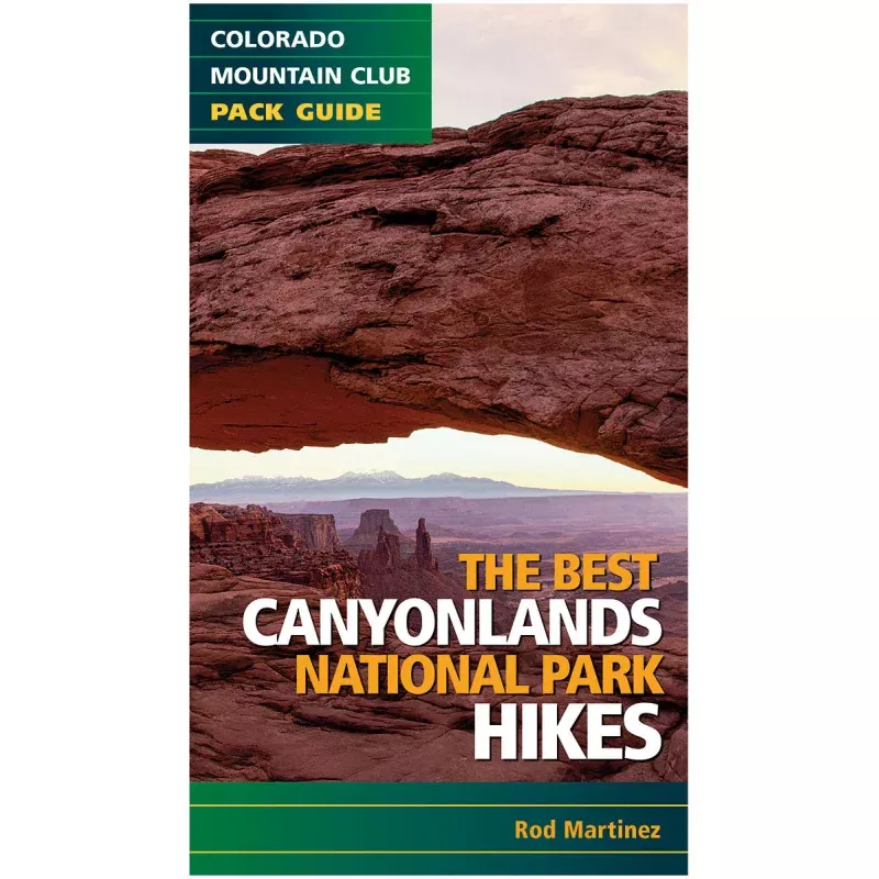 Colorado Mountain Best Canyonlands National Park Hikes Guide
