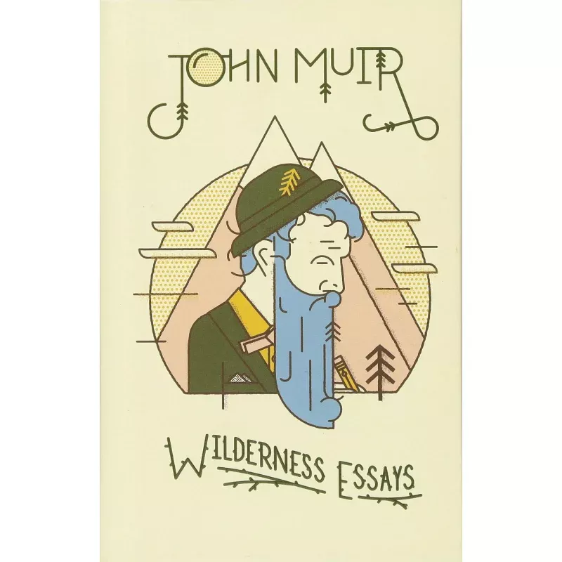 Gibbs Smith John Muir Wilderness Essays – Inspirational Nature Collection
