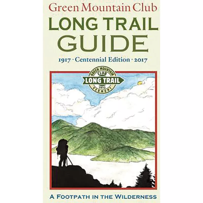 Green Mountain Club Guide to Vermont Long Trail – Comprehensive Trail Guide for Hikers and Backpackers