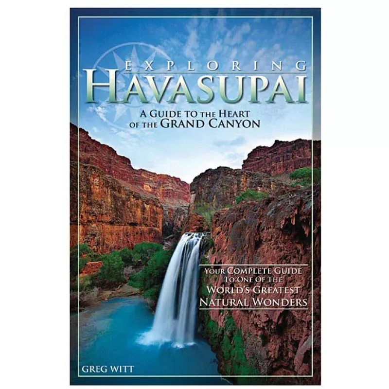 MENASHA RIDGE PRESS E X Ploring Havasupai Travel Guide
