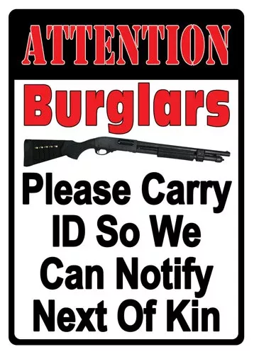 Rivers Edge Embossed Sign – 12″x17″ “attention Burglars”
