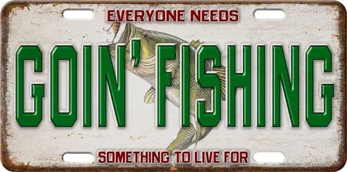 Rivers Edge License Plate – “goin’ Fishing”